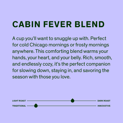 Cabin Fever Blend